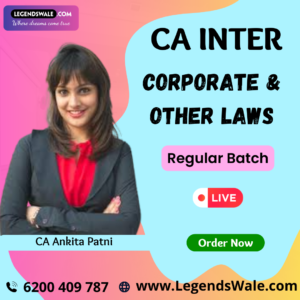 CA Inter New Syllabus Corporate & Other Laws Regular Batch By CA Ankita Patni