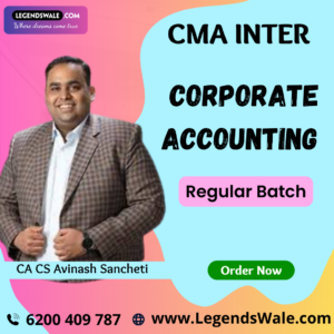 CMA Inter New Syllabus Corporate Accounting Regular By CA Avinash Sancheti