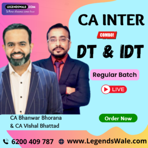 CA Inter New Syllabus Direct Tax & Indirect Tax Regular Live Batch By CA Bhanwar Borana & CA Vishal Bhattad
