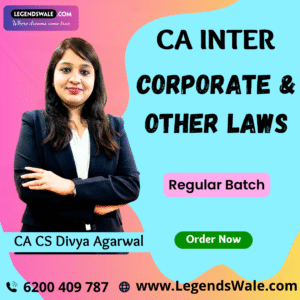 CA Inter Corporate & Other Laws Regular Batch By CA CS Divya Agarwal