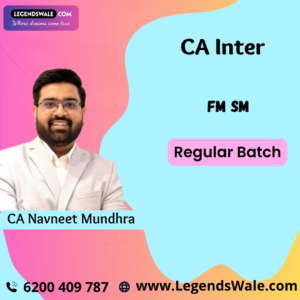 CA Inter New Syllabus FM SM Regular Batch By CA Navneet Mundhra