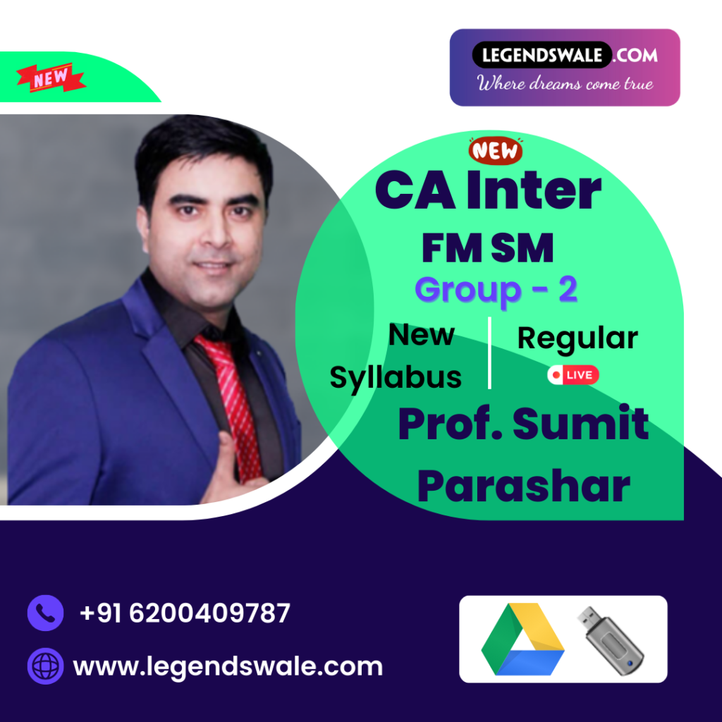 CA Inter New Syllabus FM SM Regular Batch By Prof. Sumit Parashar ...