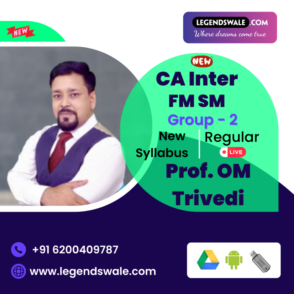 CA Inter New Syllabus FM SM Regular Regular Batch By Prof OM Trivedi ...