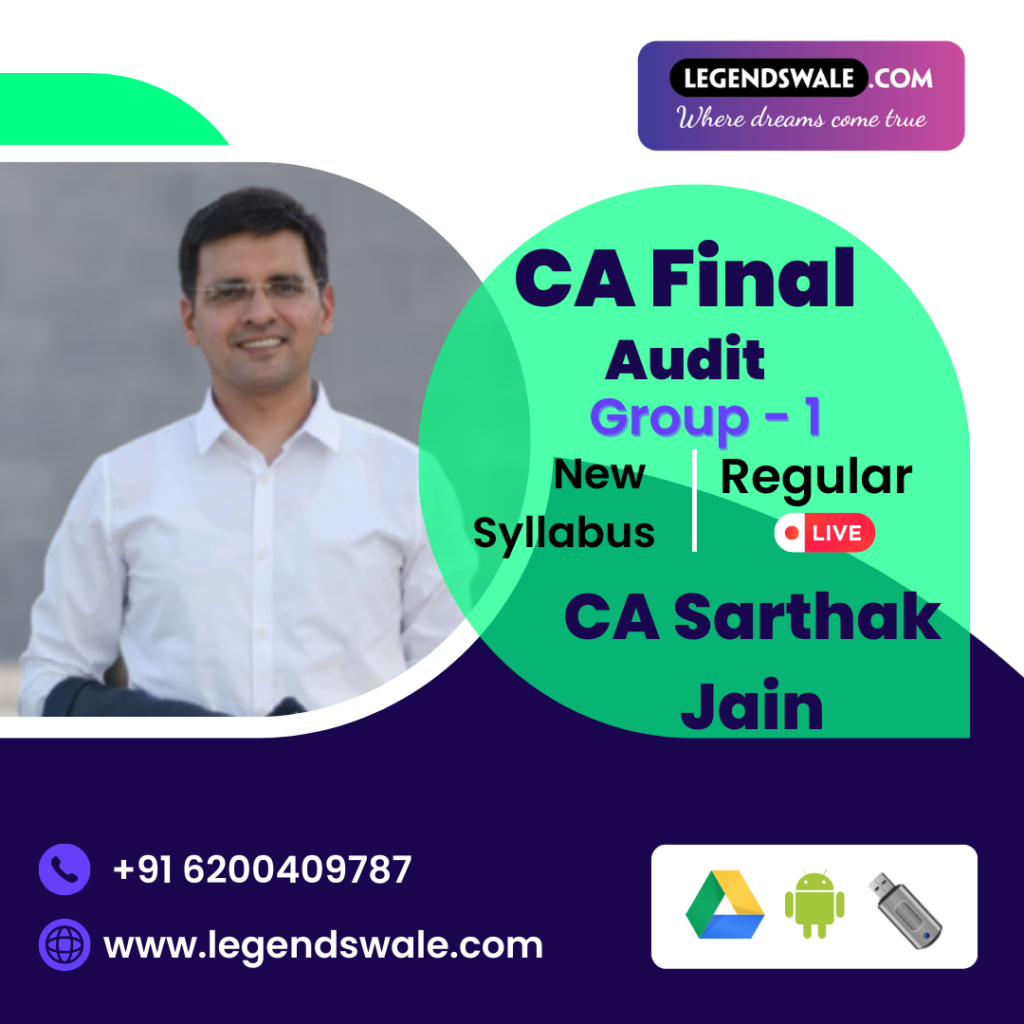 CA Final New Syllabus Audit Regular Batch by CA Sarthak Jain - Legendswale