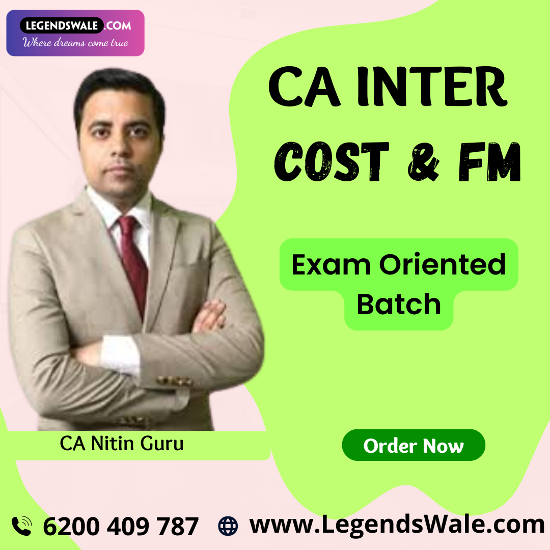 CA Inter New Syllabus Costing & FM Exam Oriented Batch By CA Nitin Guru