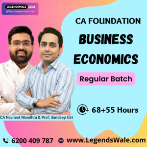 CA Foundation New Syllabus Business Economics Regular Batch By CA Navneet Mundhra & Prof. Sandeep Giri