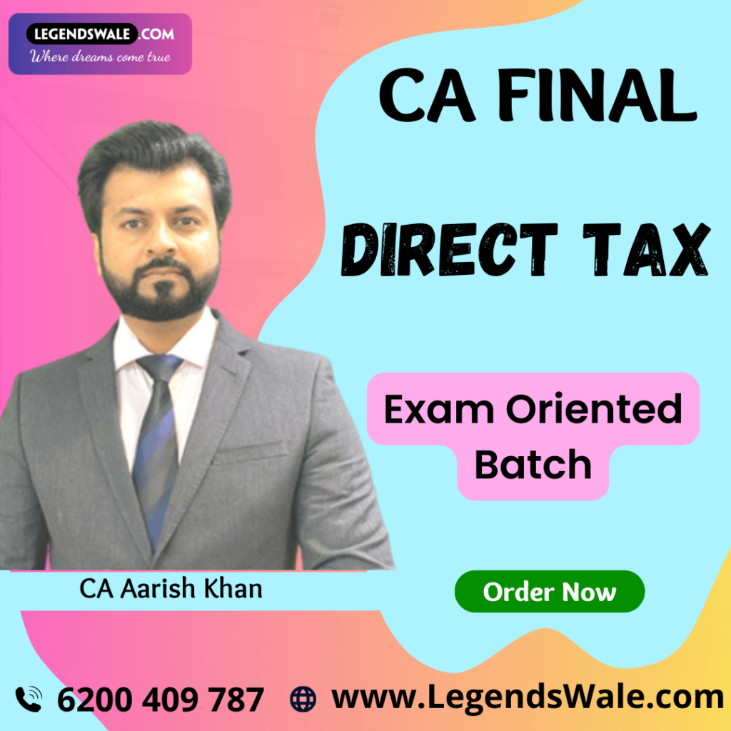 CA Final New Syllabus Direct Tax Exam Oriented Batch By CA Aarish Khan ...