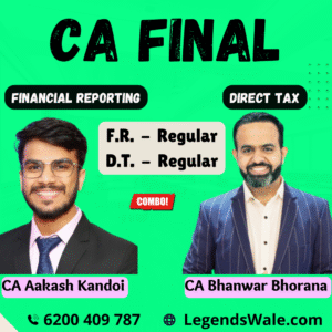 CA Final New Syllabus Financial Reporting & Direct Tax Regular Batch By CA Aakash Kandoi & CA Bhanwar Bhorana