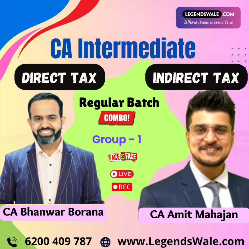 CA Inter New Syllabus Direct Tax & Indirect Tax Regular Live Batch By ...