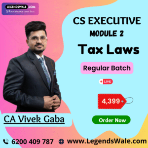 CS Executive New Syllabus Tax Laws Regular Live Batch By CA Vivek Gaba
