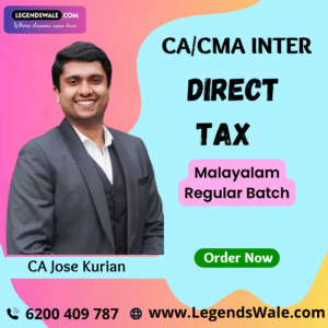 CA/CMA Inter Direct Tax Regular Batch Malayalam By CA Jose Kurian