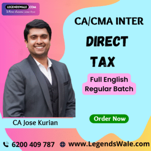 CA/CMA Inter Direct Tax Regular Batch Full English By CA Jose Kurian