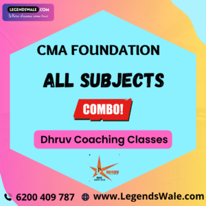 CMA Foundation All Subjects Combo Regular Batch By Dhruv Coaching Classes