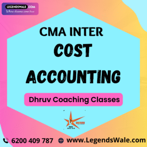 CMA Inter Cost Accounting Regular Batch By CA Ritika Rathi & MBA Jai Bhandary ( Dhruv Coaching Classes ) (Copy)