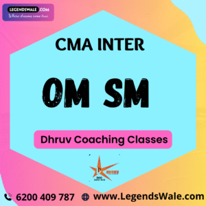 CMA Inter OMSM Regular Batch By MBA Jai Bhandary ( Dhruv Coaching Classes )