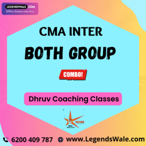 CMA Inter Both Group Combo Regular Batch By Dhruv Coaching Classes
