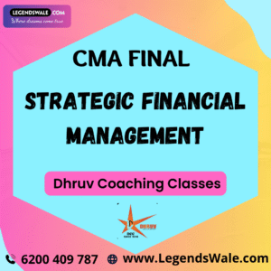 CMA Final SFM Regular Batch By CA Venus Soni ( Dhruv Coaching Classes )