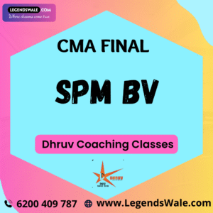 CMA Final SPMBV Regular Batch By MBA Jai Bhandary & CMA Deeksha Sharma ( Dhruv Coaching Classes )