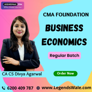 CMA Foundation New Syllabus Business Economics Regular Batch By CA Divya Agarwal