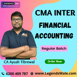 CMA Inter Financial Accounting Regular Batch By CA Ayush Tibrewal