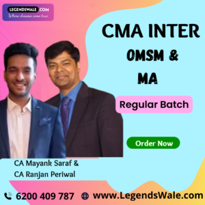 CMA Inter OMSM & MA Regular Batch By CA Ranjan Periwal & CA Mayank Saraf