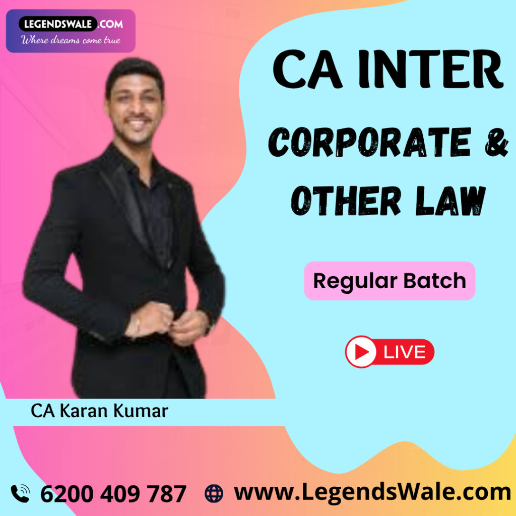 CA Inter Corporate & Other Laws Regular Batch By CA Karan Kumar ...