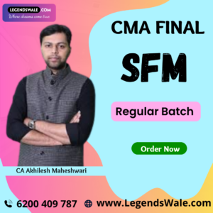 CMA FINAL SFM Regular Batch CA Akhilesh Maheshwari