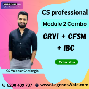 CS professional Module 2 Combo-New syllabus (CRVI+CFSM+IBC) By CS Vaibhav Chitlangia ( Yes Academy )