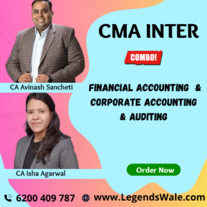 CMA Inter New Syllabus Financial Accounting &  Corporate Accounting & Auditing Regular Batch By CA Avinash Sancheti & CA Isha Agarwal