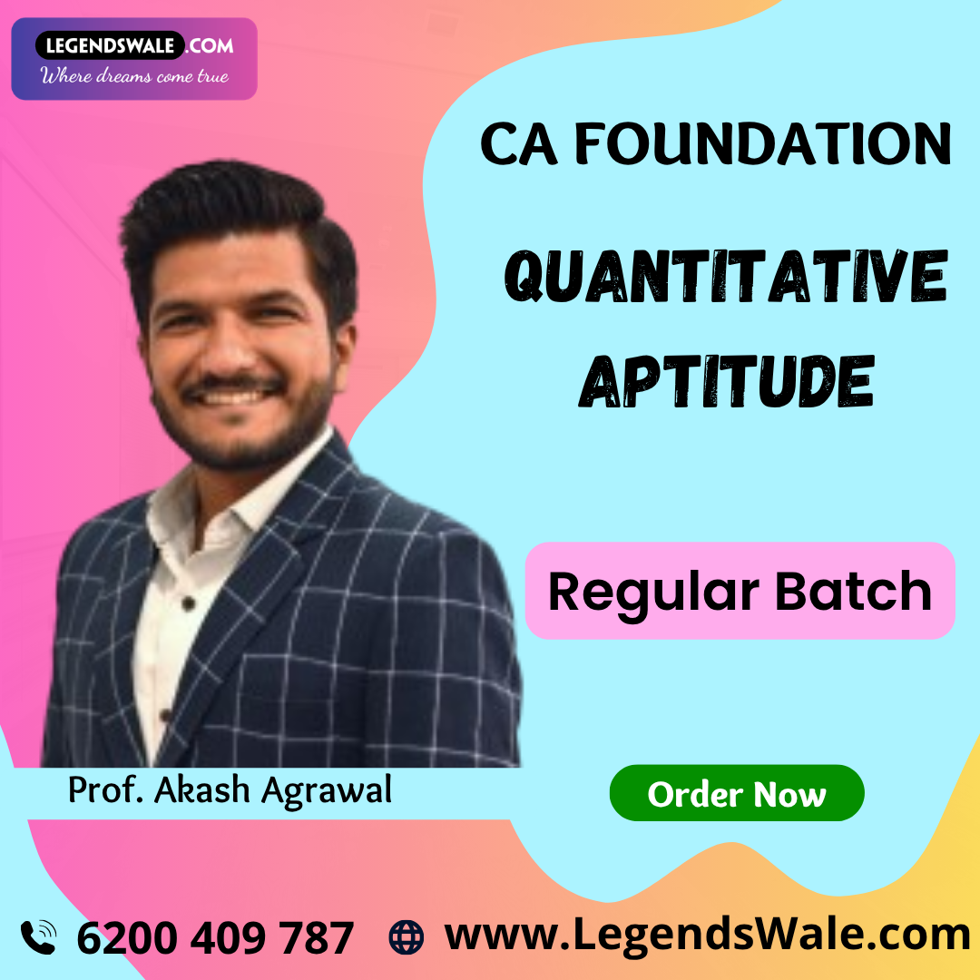 CA Foundation Regular Batch Quantitative Aptitude By Prof. Akash Agrawal