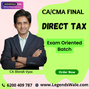 CA / CMA Final Direct Tax Fastrack Batch By CA Shirish Vyas