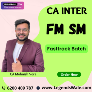 CA Inter New Syllabus FM SM Fastrack Batch By CA Mohnish Vora