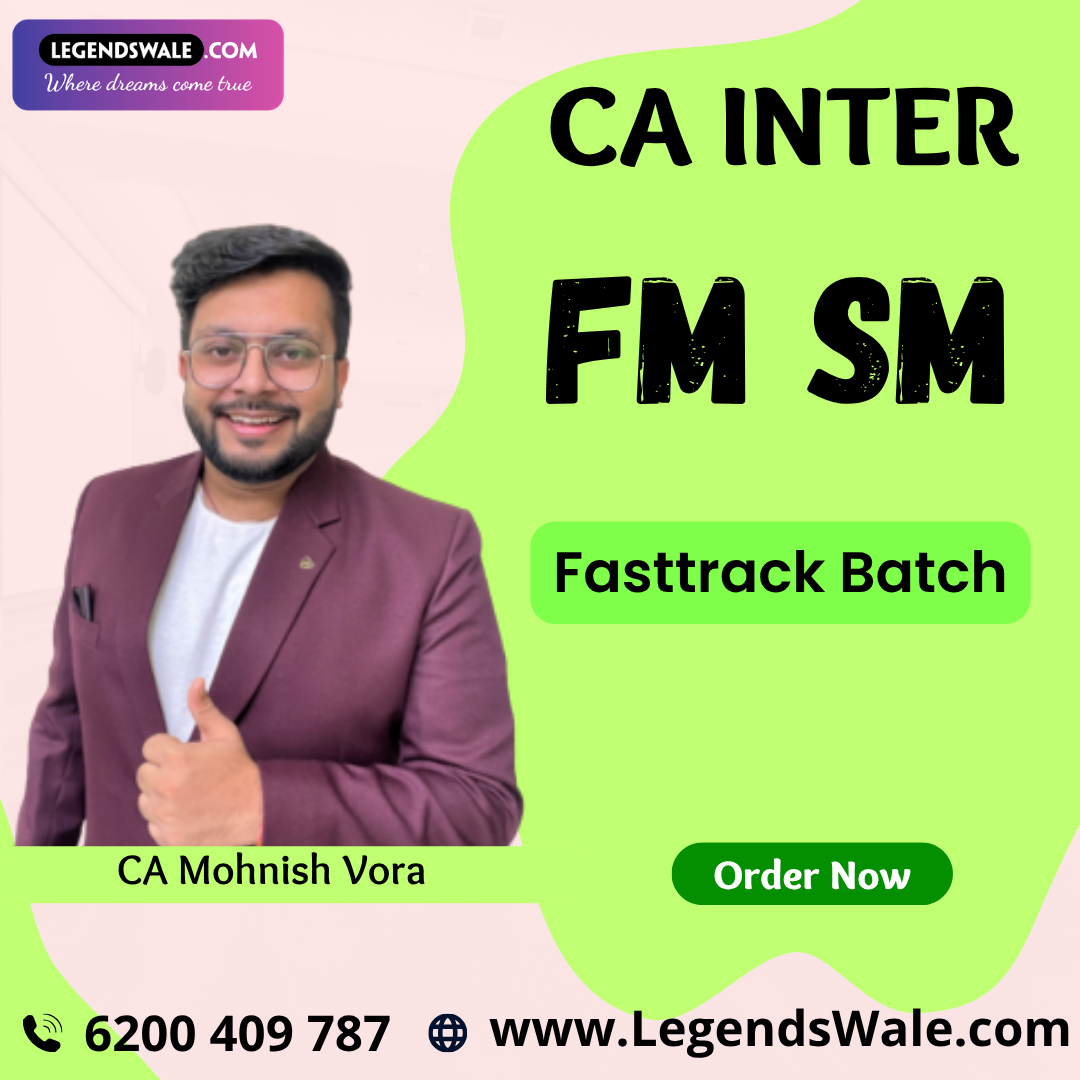 CA Inter New Syllabus FM SM Fastrack Batch By CA Mohnish Vora