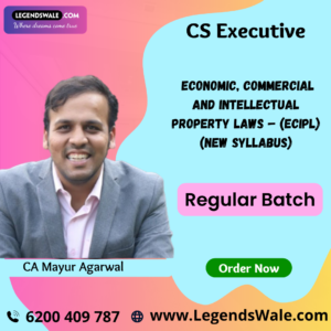 CS Executive Economic, commercial and Intellectual property laws (ECIPL) (New Syllabus) Regular Batch By CA Mayur Agarwal