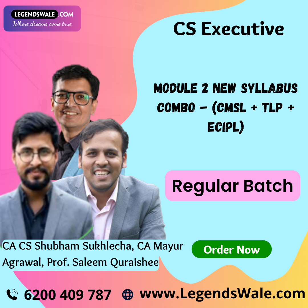 CS Executive Module 2 New Syllabus Combo (CMSL + TLP + ECIPL) Regular Batch