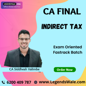CA/CMA Final Indirect Tax (Exam Oriented Fastrack Batch) for Nov/Dec'26 and May/June'27 by CA Siddhesh Valimbe
