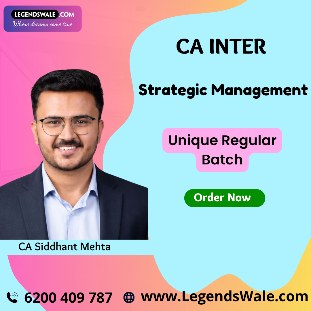 CA Inter New Syllabus Strategic Management Unique Regular Batch By CA Siddhant Mehta