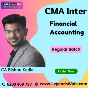 CMA Inter New Syllabus Financial Accounting Regular Batch By CA Bishnu Kedia