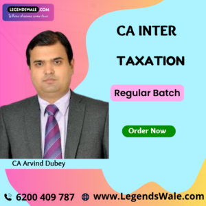 CA Inter New Syllabus Taxation Regular Batch By CA Arvind Dubey