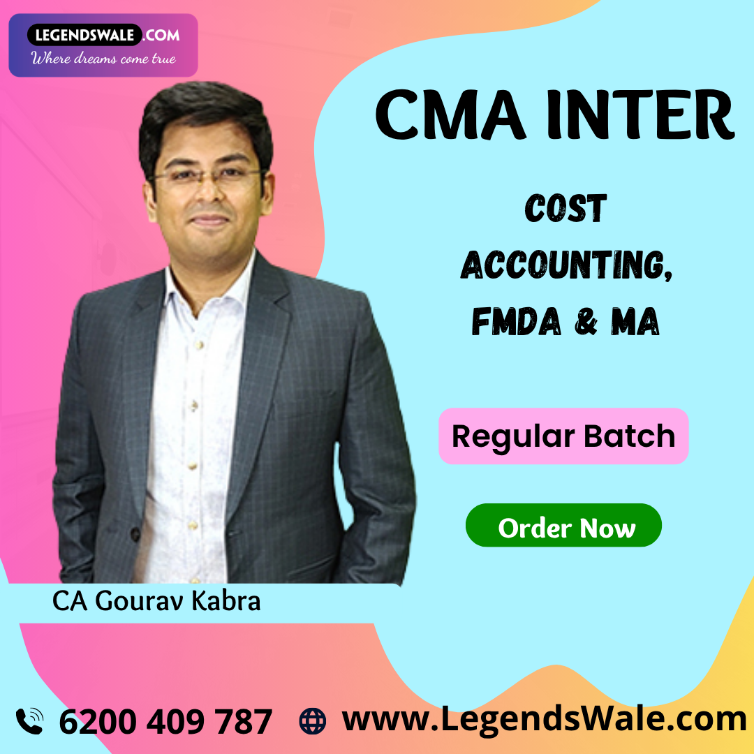 CMA Inter Cost Accounting, FMDA & MA Regular Batch By CA Gourav Kabra