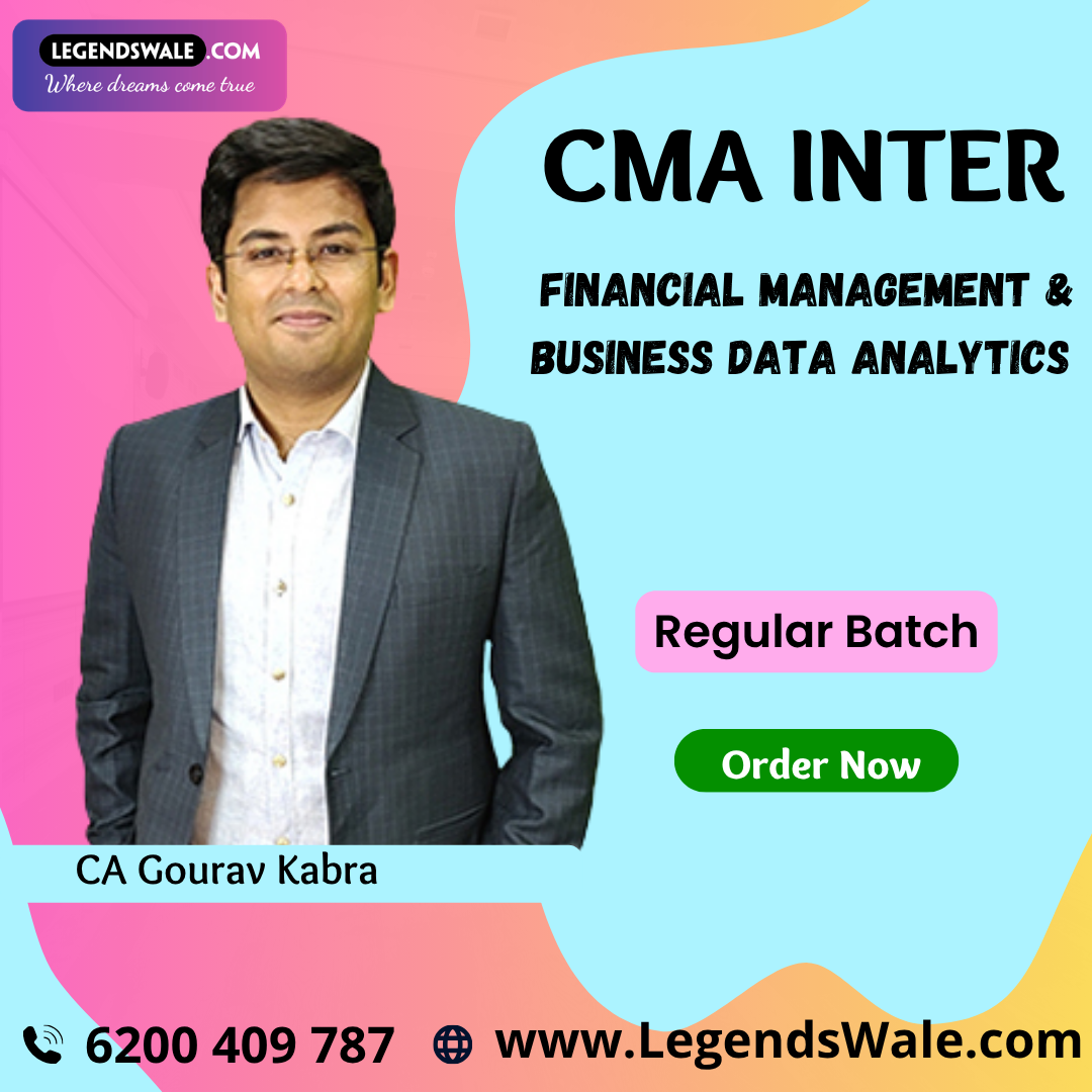 CMA Inter FINANCIAL MANAGEMENT & BUSINESS DATA ANALYTICS Regular Batch By CA Gourav Kabra