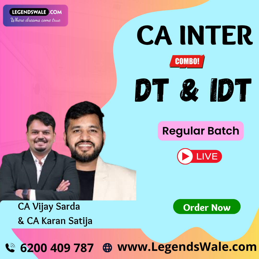 CA Inter New Syllabus Direct Tax & Indirect Tax Regular Live Batch By CA Vijay Sarda & CA Karan Satija