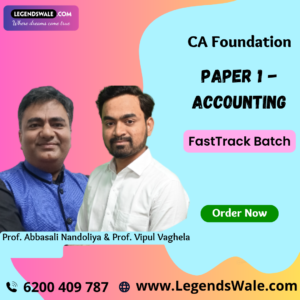 CA Foundation Accounting (Paper 1) Fast Track Course By Prof. Abbasali Nandoliya & Prof. Vipul Vaghela