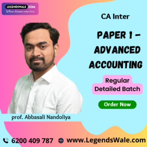 CA Inter Advanced Accounting (Paper 1: Accounting Standards Special) By Prof. Abbasali Nandoliya