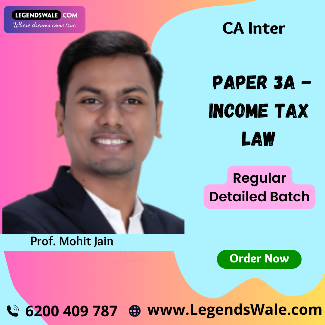 CA Inter Income Tax Law (Paper 3A: 100% English) Full Course By Prof. Mohit Jain