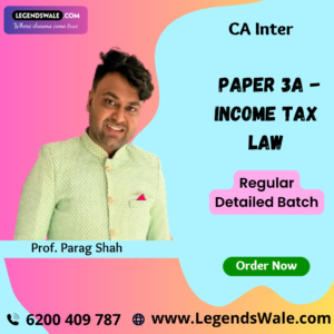 CA Inter Income Tax Law (Paper 3A) Full Course By Prof. Parag Shah