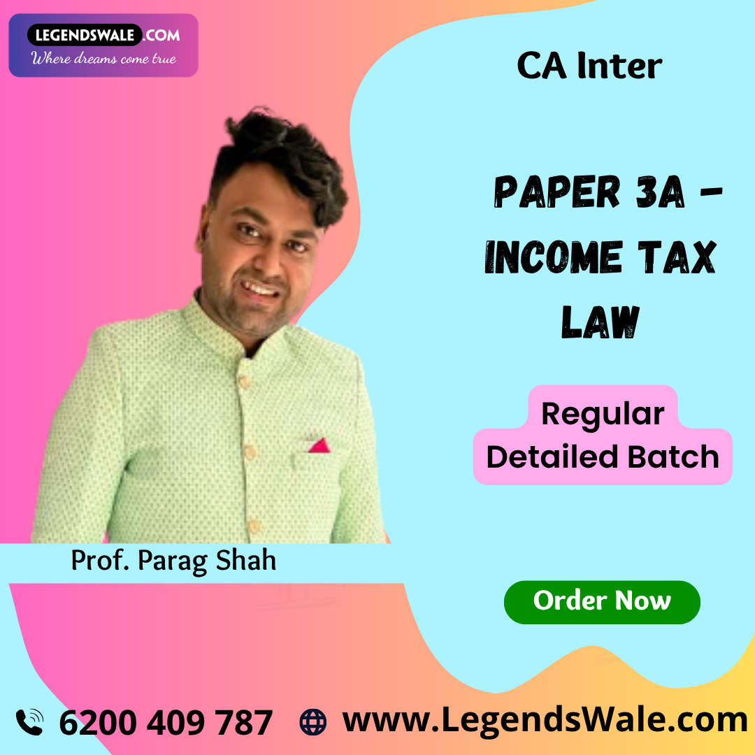 CA Inter Income Tax Law (Paper 3A) Full Course By Prof. Parag Shah