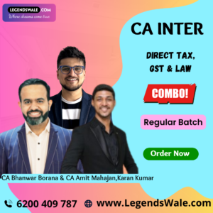 CA Inter Regular Combo Batch — For May 27 & Onwards Direct Tax (By CA Bhanwar Borana) | GST (By CA Amit Mahajan) | Law (By CA Karan Kumar)