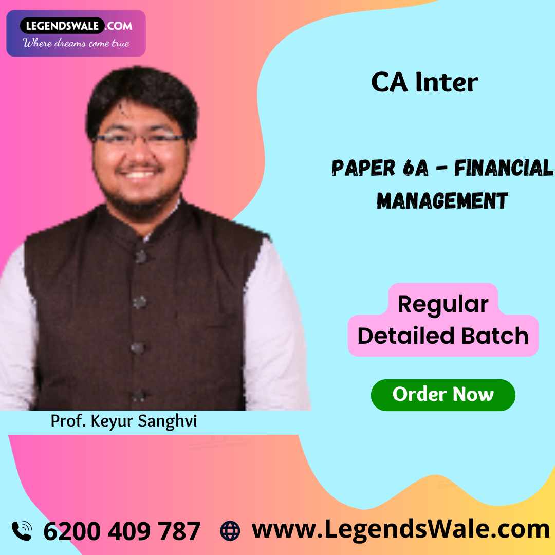 CA Inter Financial Management (Paper 6A) Full Course By Prof. Keyur Sanghavi