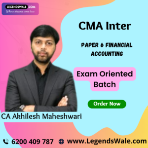CMA Inter Paper 6 Financial Accounting (Exam Oriented Batch) By CA Akhilesh Maheshwari